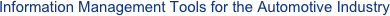 Information Management Tools for the Automotive Industry